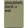 Alstublieft, dank u wel by Klazien uit Zalk