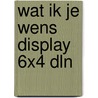 Wat ik je wens display 6x4 dln by Unknown