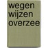 Wegen wijzen overzee