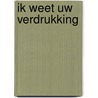 Ik weet uw verdrukking by Knecht