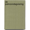 De Palmzondagviering door P. Post