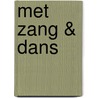 Met zang & dans by P. van Ewijk