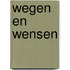 Wegen en wensen