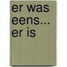 Er was eens... er is door Klazien uit Zalk