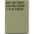 Aan de hand van de bybel 1-4 m.handl.