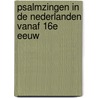 Psalmzingen in de nederlanden vanaf 16e eeuw door Willem Heijting