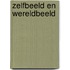 Zelfbeeld en wereldbeeld