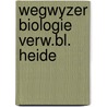 Wegwyzer biologie verw.bl. heide door Struyk