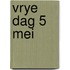 Vrye dag 5 mei
