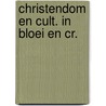 Christendom en cult. in bloei en cr. door Rynsdorp