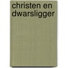 Christen en dwarsligger door R. Wind