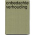 Onbedachte verhouding