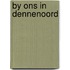 By ons in dennenoord