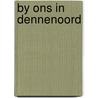 By ons in dennenoord by Martin Land