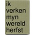 Ik verken myn wereld herfst