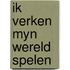 Ik verken myn wereld spelen