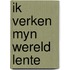 Ik verken myn wereld lente