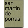 San Martin de Porras door W. Tepe