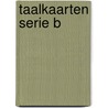 Taalkaarten serie b by Piet Bakker