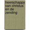 Heerschappy van christus en de zending door Honig