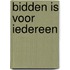 Bidden is voor iedereen