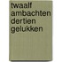 Twaalf ambachten dertien gelukken