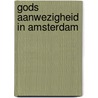 Gods aanwezigheid in amsterdam door Marije Wouters