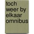 Toch weer by elkaar omnibus