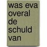 Was eva overal de schuld van by Lapide