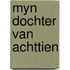 Myn dochter van achttien