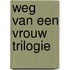 Weg van een vrouw trilogie