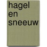 Hagel en sneeuw door Ent