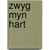 Zwyg myn hart door Haar Kruize