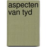 Aspecten van tyd by H.J. Boersma