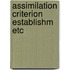 Assimilation criterion establishm etc