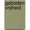 Geboden vrijheid door Berg
