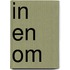In en om