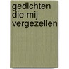 Gedichten die mij vergezellen door J.J. Buskes