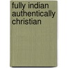 Fully indian authentically christian door Leeuwen