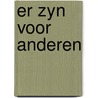 Er zyn voor anderen by Schippers