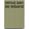 Venus aan de leiband door H.W. de Knijff