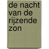 De nacht van de rijzende zon by J.A. Wormser