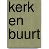 Kerk en buurt door Schippers