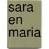 Sara en maria