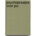 Psychopraatjes voor jou