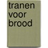 Tranen voor brood