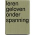 Leren geloven onder spanning