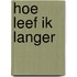 Hoe leef ik langer
