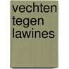 Vechten tegen lawines by Oranje Ry