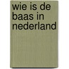 Wie is de baas in nederland by Ferwerda